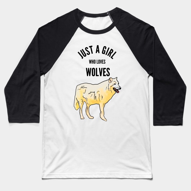 Just a Girl Who Loves Wolves Baseball T-Shirt by ardp13